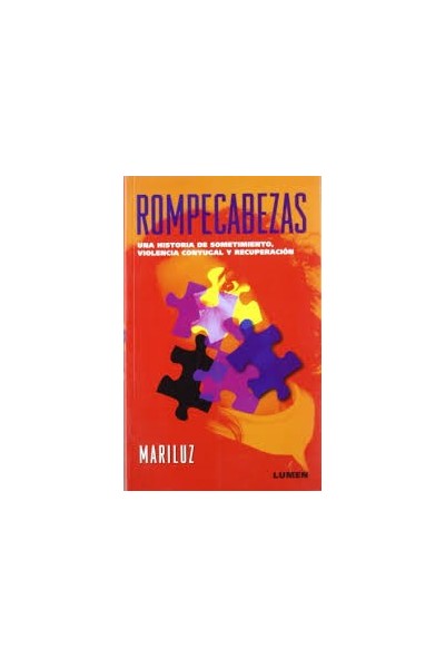 ROMPECABEZAS: UNA HISTORIA DE SOMETIMIENTO, VIOLENCIA CONYUGAL Y RECUPERACION.